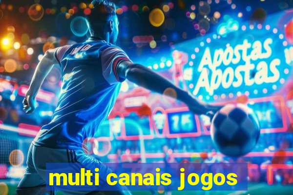 multi canais jogos